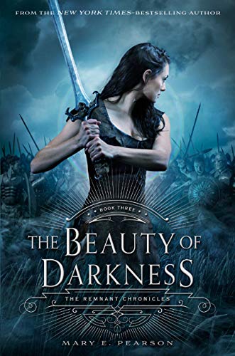 The Beauty Of Darkness (Remnant Chronicles)