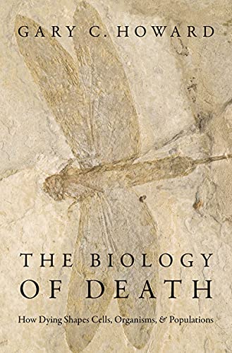 The Biology of Death: How Dying Shapes Cells, Organisms, and Populations (English Edition)