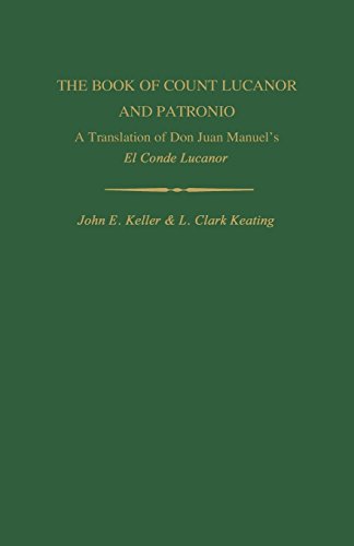 The Book of Count Lucanor and Patronio: A Translation of Don Juan Manuel's El Conde Lucanor (Studies in Romance Languages 16) (English Edition)