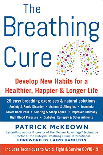 THE BREATHING CURE: Develop New Habits for a Healthier, Happier, and Longer Life (English Edition)