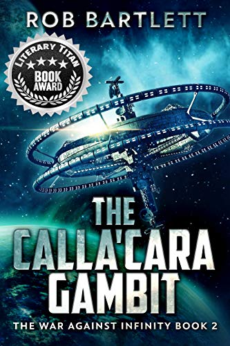 The Calla'cara Gambit: The War Against Infinity: Book 2 (English Edition)
