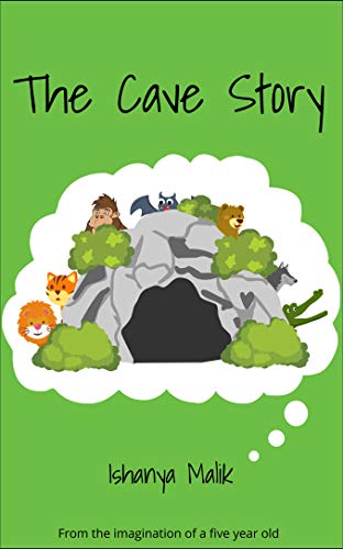 The Cave Story: An interactive story from the imagination of a five year old. (English Edition)