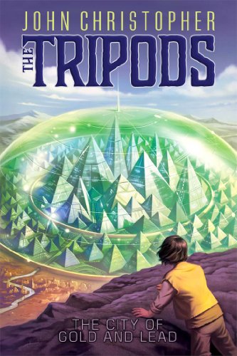 The City of Gold and Lead: 2 (The Tripods)