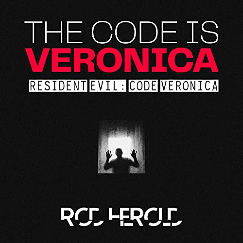 The Code Is Veronica (From "Resident Evil Code: Veronica") (Epic Version)