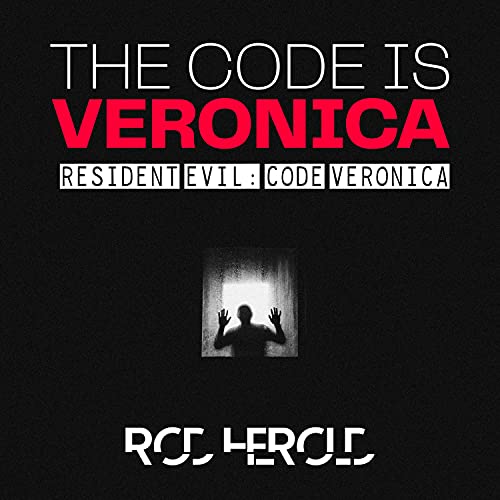 The Code Is Veronica (From "Resident Evil Code: Veronica") (Epic Version)