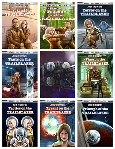 The Colony Ship Trailblazer: The Complete Series of All Eight Books in One Omnibus (English Edition)