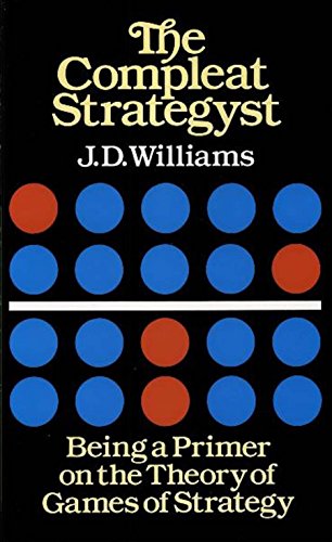 The Compleat Strategyst: Being a Primer on the Theory of Games of Strategy (Dover Books on Mathematics) (English Edition)