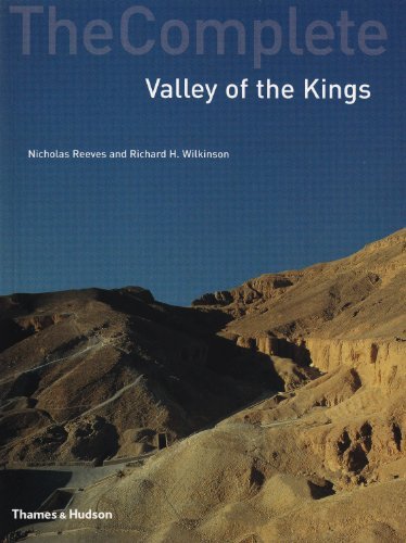 [The Complete Valley of the Kings: Tombs and Treasures of Egypt's Greatest Pharaohs] [Nicholas Reeves] [January, 2008]