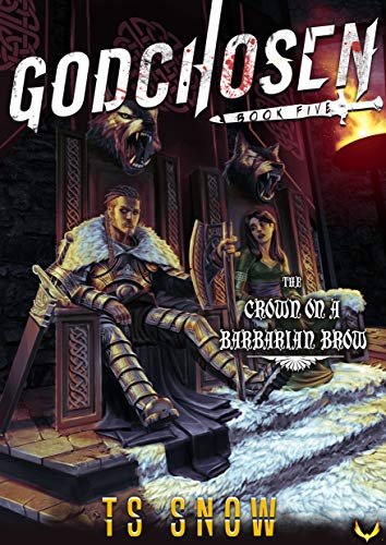 The Crown on a Barbarian Brow (Godchosen Book 5) (English Edition)