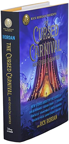 The Cursed Carnival And Other Calamities: New Stories About Mythic Heroes