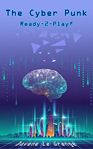 The Cyber Punk: Ready-2-Play? (English Edition)