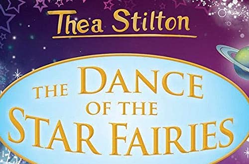 The Dance Of The Star Fairies - Special Edition: 8 (Thea Stilton Special Edition)