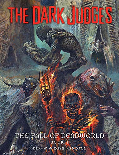 The Dark Judges: Fall of Deadworld: 1 (The Fall of Deadworld)