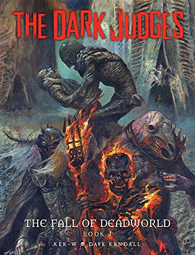 The Dark Judges: Fall of Deadworld: 1 (The Fall of Deadworld)