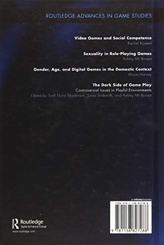 The Dark Side of Game Play: Controversial Issues in Playful Environments (Routledge Advances in Game Studies)