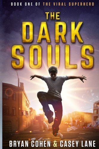 The Dark Souls: Volume 1 (The Viral Superhero Series)