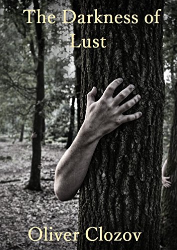 The Darkness of Lust: A Haunting Tale of Horror, Lust and Murder (Horror Fiction, Gothic Fiction, Ghosts, Historical Erotica) (English Edition)