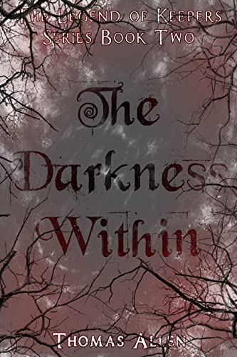 The Darkness Within (The Legend of the Keepers Series Book 2) (English Edition)