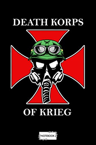 The Death Korps Of Krieg Notebook: 6x9 120 Pages, Journal, Lined College Ruled Paper, Matte Finish Cover, Diary, Planner