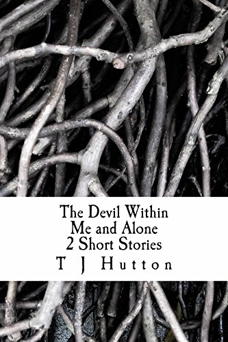 The Devil Within Me and Alone 2 Short Stories (English Edition)