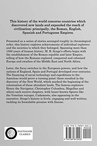 The Discovery of New Worlds: A History of the Roman, English, Spanish and Portuguese Empires; How Each Explored and Colonized New Lands
