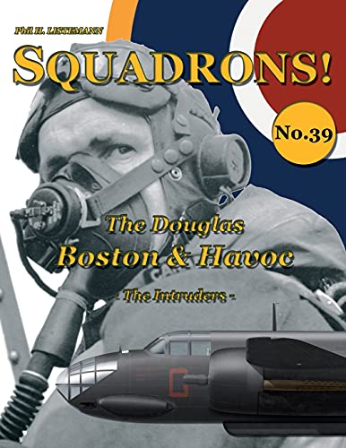 The Douglas Boston & Havoc: The Intruders: 39 (SQUADRONS!)