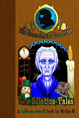 The Drosselmeier Chronicles: The Solstice Tales