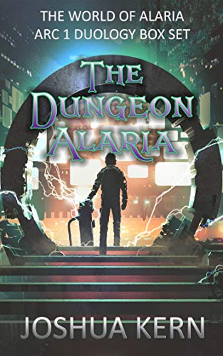 The Dungeon Alaria: The World of Alaria Arc 1 Duology Box Set - A Gamelit Portal Fantasy Novel (English Edition)