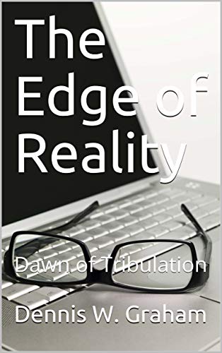 The Edge of Reality: Dawn of Tribulation (English Edition)