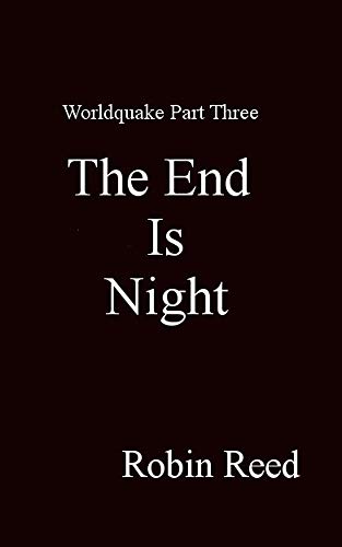 The End is Night: A Silo Story: Worldquake Part Three (English Edition)