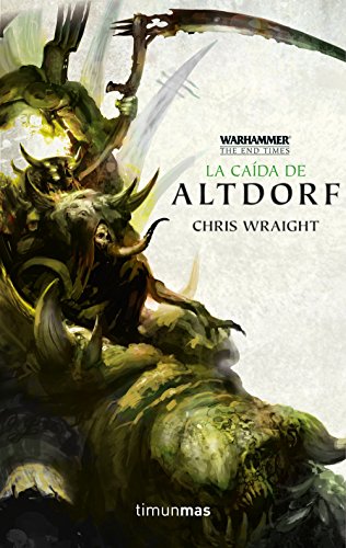 The End Times nº 02/05 La caída de Altdorf (Warhammer Chronicles)
