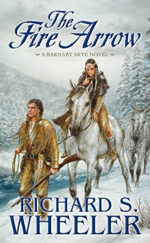 The Fire Arrow: A Barnaby Skye Novel (Skye's West Book 14) (English Edition)