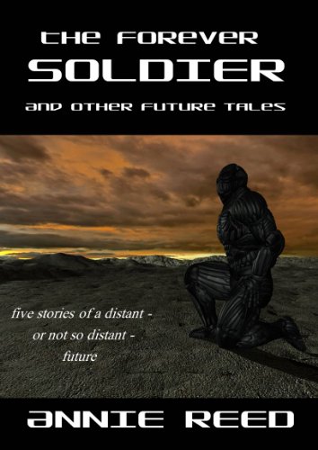 The Forever Soldier and Other Future Tales (English Edition)
