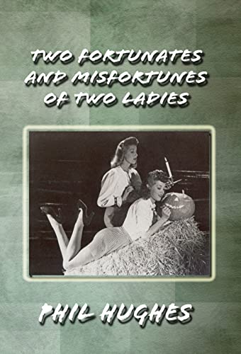 THE FORTUNES AND MISFORTUNES OF TWO LADIES (English Edition)
