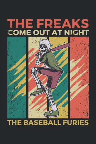 The Freaks Come Out At Night The Baseball Furies: Vintage Baseball Notebook For Baseball Fans And Baseball Player | Notepad | Journal | Composition | ... x 9 Inches (15,24 cm x 22,86 cm) | 120 pages