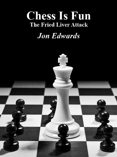 The Fried Liver Attack (Chess is Fun Book 6) (English Edition)
