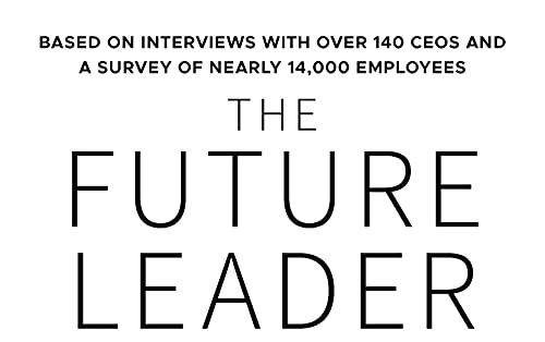 The Future Leader: 9 Skills and Mindsets to Succeed in the Next Decade