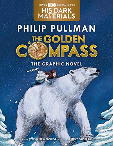 The Golden Compass Graphic Novel, Complete Edition: 1 (His Dark Materials)