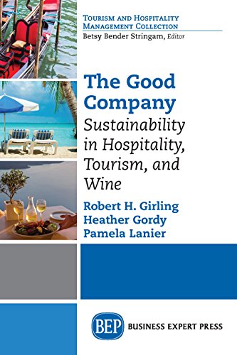 The Good Company: Sustainability in Hospitality, Tourism, and Wine (Toursim and Hospitality Management Collection) (English Edition)
