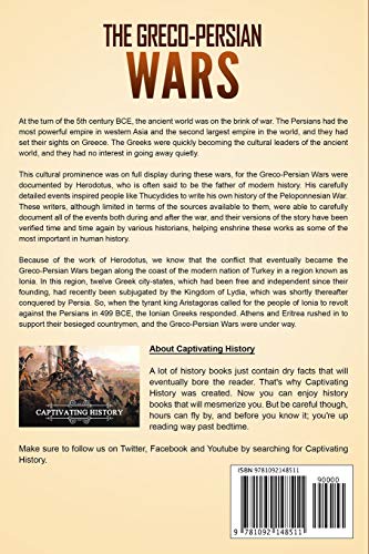 The Greco-Persian Wars: A Captivating Guide to the Conflicts Between the Achaemenid Empire and the Greek City-States, Including the Battle of ... Plataea, and More (Captivating History)