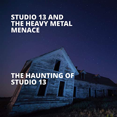 The Haunting of Studio 13