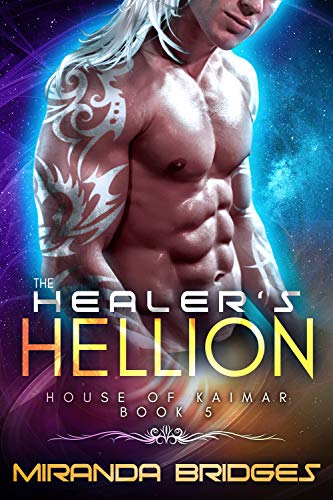 The Healer's Hellion: An Alien Breeder Romance (The House of Kaimar Book 5) (English Edition)