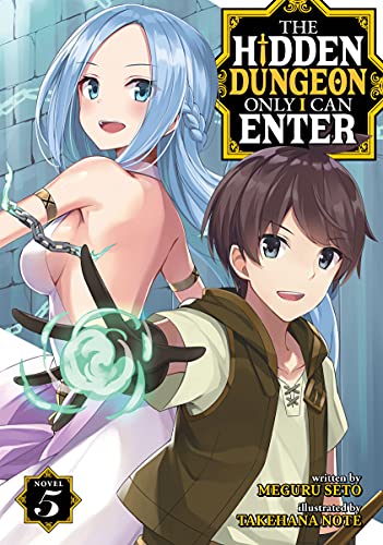 The Hidden Dungeon Only I Can Enter (Light Novel) Vol. 5 (English Edition)