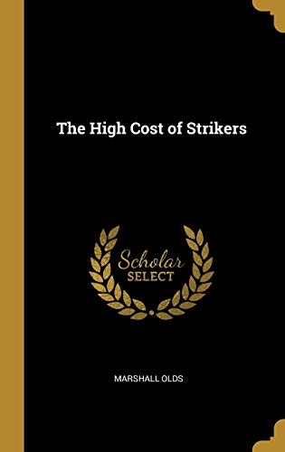 The High Cost of Strikers