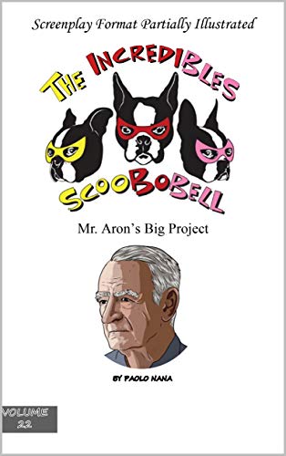 The Incredibles Scoobobell Mr. Aron's Big Project: Volume 22 (English Edition)