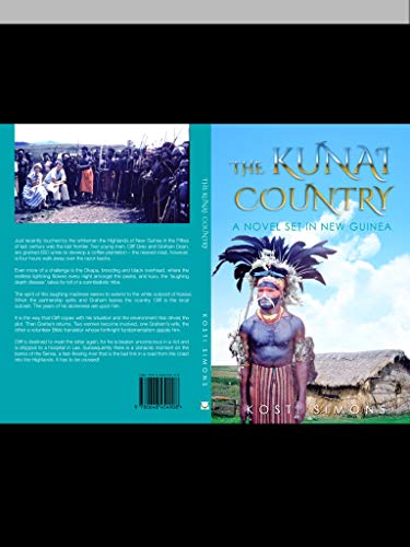 The Kunai Country: A novel set in the New Guinea Highlands (1) (English Edition)