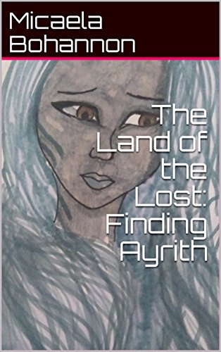 The Land of the Lost: Finding Ayrith (English Edition)