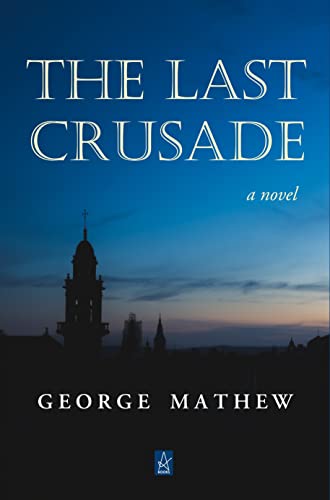 The Last Crusade: A novel (English Edition)