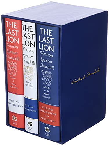 The Last Lion: Winston Spencer Churchill Visions of Glory, 1874-1932 / Winston Spencer Churchill Alone, 1932-1940 / Winston Spencer Churchill Defender of the Realm, 1940-1965
