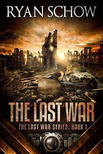 The Last War: A Post-Apocalyptic EMP Survivor Thriller (The Last War Series Book 1) (English Edition)